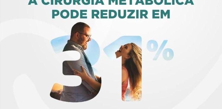 A Cirurgia MetabÃ³lica pode reduzir em 62% os Ã­ndices de insuficiÃªncia cardÃ­aca