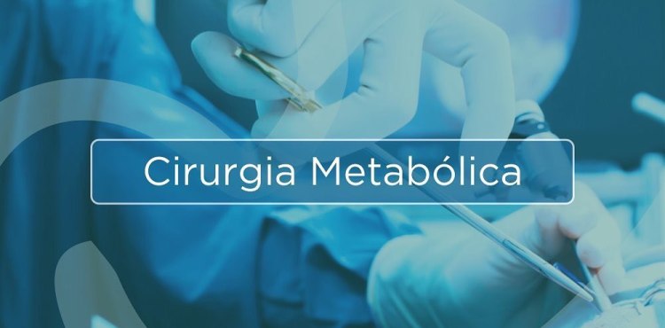 Cirurgia MetabÃ³lica | O que Ã©?