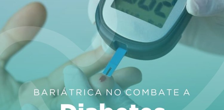 BariÃ¡trica no combate a Diabetes
