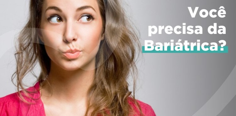 VocÃª precisa da BariÃ¡trica?