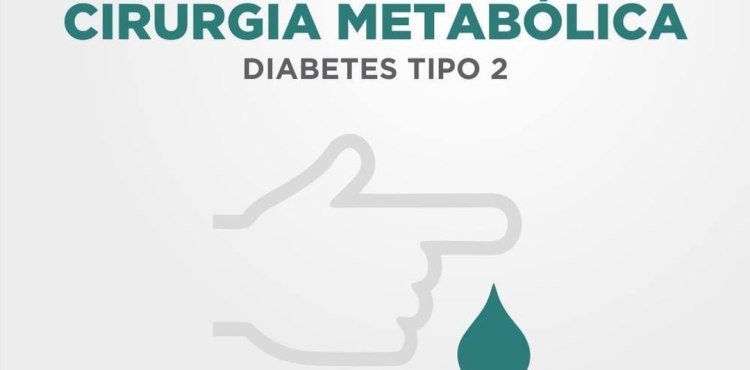 Diabetes Tiipo 2 e Cirurgia MetabÃ³lica