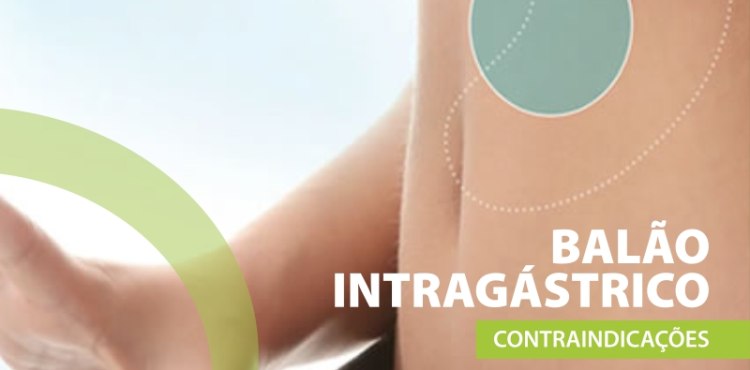 Principais contraindicaÃ§Ãµes do BalÃ£o IntragÃ¡strico