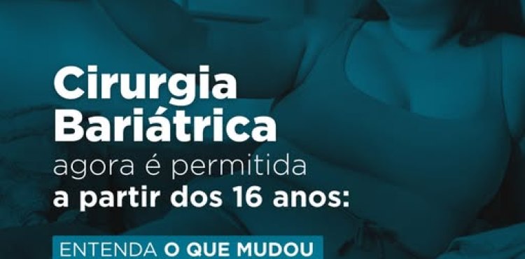Cirurgia bariátrica agora é permitida a partir dos 16 anos: entenda o que mudou