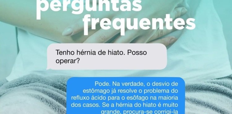 Tenho HÃ©rnia de Hiato, posso operar?